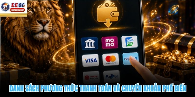 Danh sách phương thức thanh toán và chuyển khoản phổ biến
